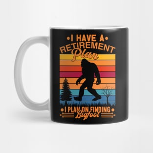 I Have A Retirement Plan Bigfoot Funny Sasquatch Gift Mug